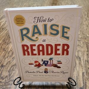 How to Raise a Reader by Maria Russo and Pamela Paul Homeschool Parenting Book